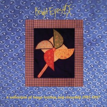 Bright Eyes a Collection of Songs