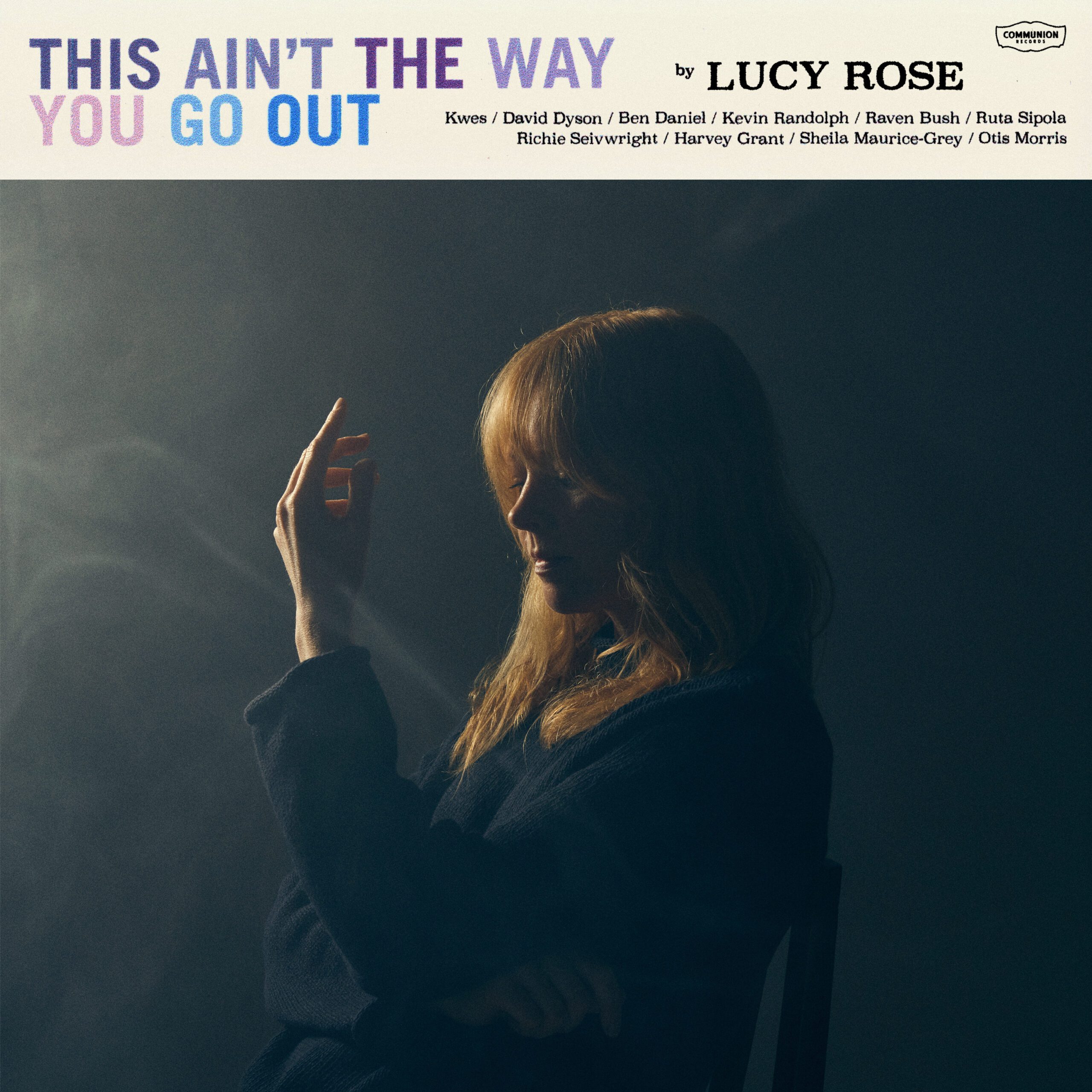Lucy Rose - This Ain’t The Way You Go Out (Released 19th April 2024)