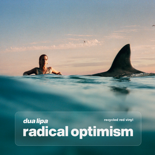 Dua Lipa - "Radical Optimism" (Released 3rd May 2024)