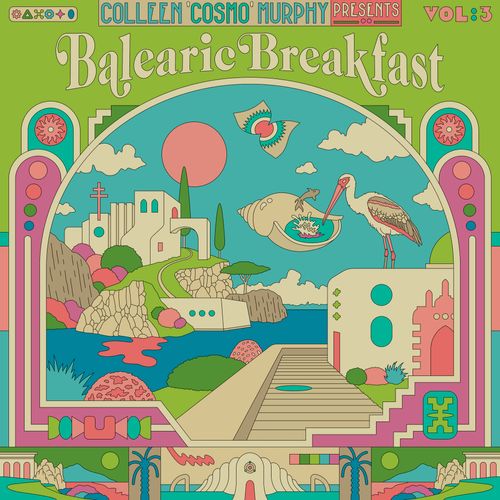 Colleen ‘Cosmo’ Murphy Presents - "Balearic Breakfast’ Volume 3" (Released 12th July 2024)