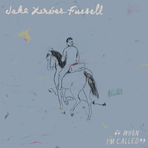 Jake Xerxes Fussell - "When I'm Called" (Released 12th July 2024)